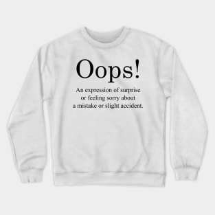 Opps! Crewneck Sweatshirt